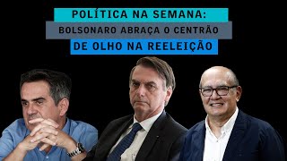 Bolsonaro abraça o Centrão de olho na estabilidade e na reeleição