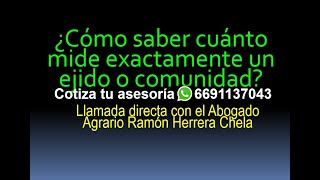 ¿Cómo saber cuánto mide exactamente un ejido o comunidad?