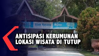 Antisipasi Kerumunan Lokasi Wisata Di Tutup