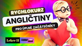 Kurz angličtiny pro úplné začátečníky - lekce 11 - TURBO angličtina - Tommy English