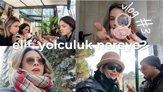 vlog #3 | uzun bir yolculuk öncesi son vlog, kar sohbeti, gelinlik provası, alışveriş