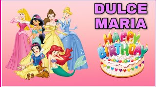 Canción feliz cumpleaños DULCE MARIA con las PRINCESAS Rapunzel, Sirenita Ariel, Bella y Cenicienta