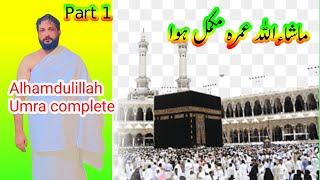 Alhamdulillah Umra complete Part 1