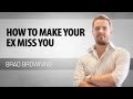 How To Make Your Ex Miss You How To Make Your Ex Miss You