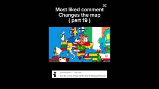 Most liked comment changes the map ( part 18 ) #europe #europeancountries #map