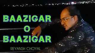 Baazigar O Baazigar - Unplugged | Reyansh Choyal , Pradeep Jangid, Rahul Jain | Shahrukh & Kajol