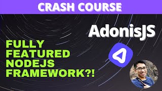 AdonisJS 5 Crash Course 2021