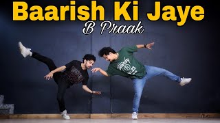 Baarish Ki Jaaye - B Praak || Dance Video || Anoop Parmar × Ajay Poptron