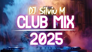 Music Mix 2025 | Party Club Dance 2025 | Best Remixes Of Popular Songs 2025 MEGAMIX (DJ Silviu M)