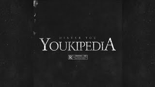 Mister You - Youkipedia (Audio Officiel)