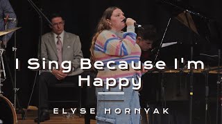 I Sing Because I'm Happy - Elyse Hornyak at Bethel Youth Camp 2024