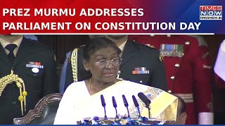 Prez Droupadi Murmu Highlights Importance Of 'Samvidhan' On National Constitution Day In Parliament