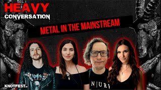 HEAVY CONVERSATION: Metal in the Mainstream