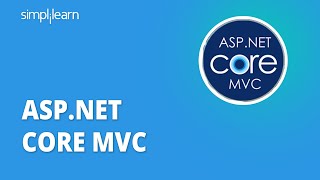 ASP.NET Core MVC Tutorial For Beginners | Introduction To ASP.NET CORE MVC | Simplilearn