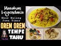 Orem Orem Tempe Tahu || Masakan legendaris Khas Malang Jawa Timur