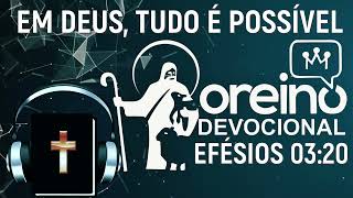 DEVOCIONAL 13 JANEIRO 2025 - EM DEUS, TUDO É POSSÍVEL devocional2025#0013