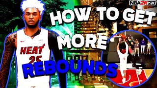 5 TIPS TO GET MORE REBOUNDS IN NBA 2K23! BECOME A SNAG GOD!