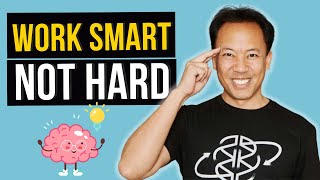 Work Smart, Not Hard | Jim Kwik
