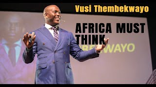 Empowering Minds: Vusi Thembekwayo's Inspirational Keynote at the Africa Must Think Conference