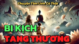 Chuyện Nhân Quả Có Thật: Bi Kịch Tang Thương