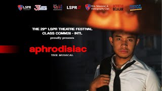 APHRODISIAC [THE 29TH LSPR THEATRE FESTIVAL]