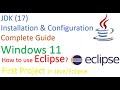 How to Install Java JDK on Windows 11 and How to use Eclipse First Java Project and Program