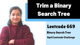 Trim a Binary Search Tree | Leetcode 669 | BST | Day-15