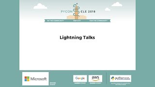 Lightning Talks - Friday - PyCon 2018