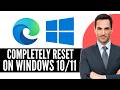 How to Completely Reset Microsoft Edge on Windows 10/11 (2026) Step-by-Step Full Guide