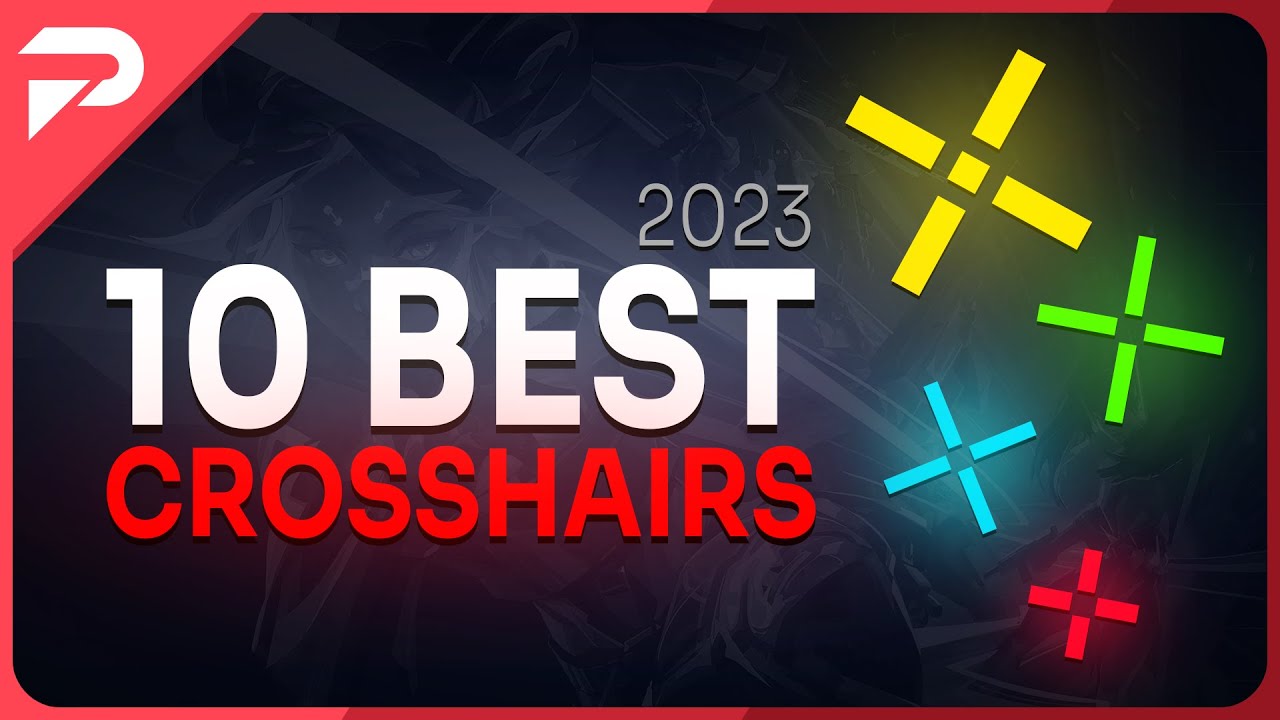 10 BEST CROSSHAIRS You Need In 2023 - Valorant - YouTube