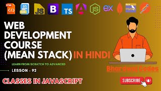 #92 Classes in JavaScript | Complete MEAN Stack Web Development in Hindi