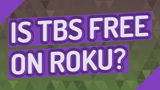 Is Tbs Free On Roku
