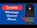 How to Create Whatsapp Channel on iPhone (Quik & Simple)