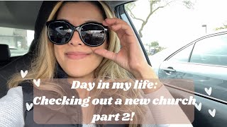 DIML✨checking out a new church part 2!