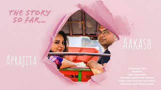 The Story So Far | Pre Wedding Film | CandidShutters | Delhi