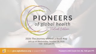 Pioneers of Global Health Awards & Fundraiser - 2020: The Journey without a Road Map