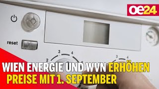 Wien Energie und WVN erhöhen Preise mit 1. September