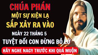 Chúa Phán: Hãy tỉnh thức một sự kiện nghiêm trọng sẽ xảy ra vào ngày—22/5, | thông điệp của Chúa