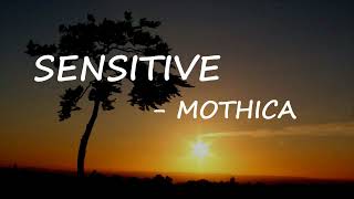 MOTHICA - SENSITIVE (Lyrics)