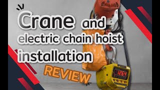 Crane and electric chain hoist installation