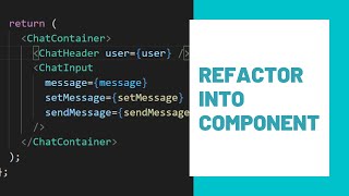 Refactoring Into Components | Basic Chat Application Using ReactJS & Socket.io | Part 9