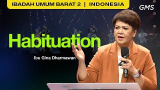 Habituation - Ibu Gina Dharmawan (GMS Church)