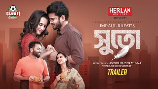 Suto | সুতো | Trailer | Iresh Zaker | Sabila Nur | Partho Sheikh | Saberi Alam | Rafat