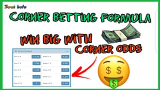 Corner Betting Strategy- How to Always Win With Corner Betting