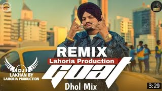 GOAT Dhol Remix Sidhu Moose Wala Orignal Mix Ft. Dj Lakhan by Lahoria Production Latest Punjabi Dj