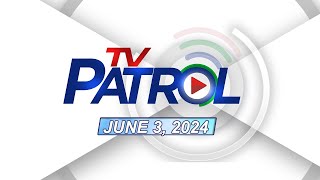 TV Patrol Livestream | June 3, 2024 Full Episode Replay