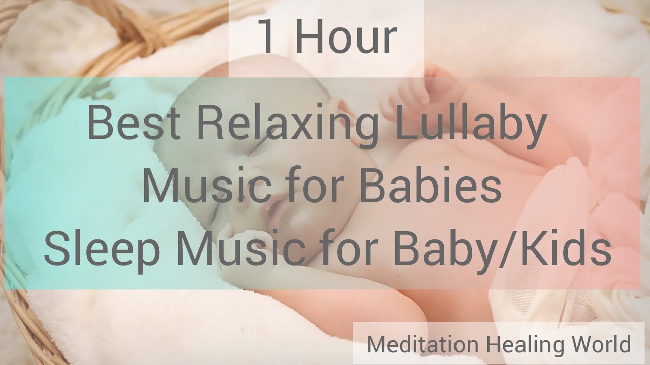 Best Relaxing Lullaby Music For Babies | Sleep Music For Baby/Kids ...