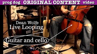 Dean Wolfe Live Looping on Guitar and Cello - Original Music Video