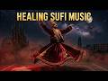 Rumi Inspired Sufi Music | Allah’s Divine Love Deep Meditation