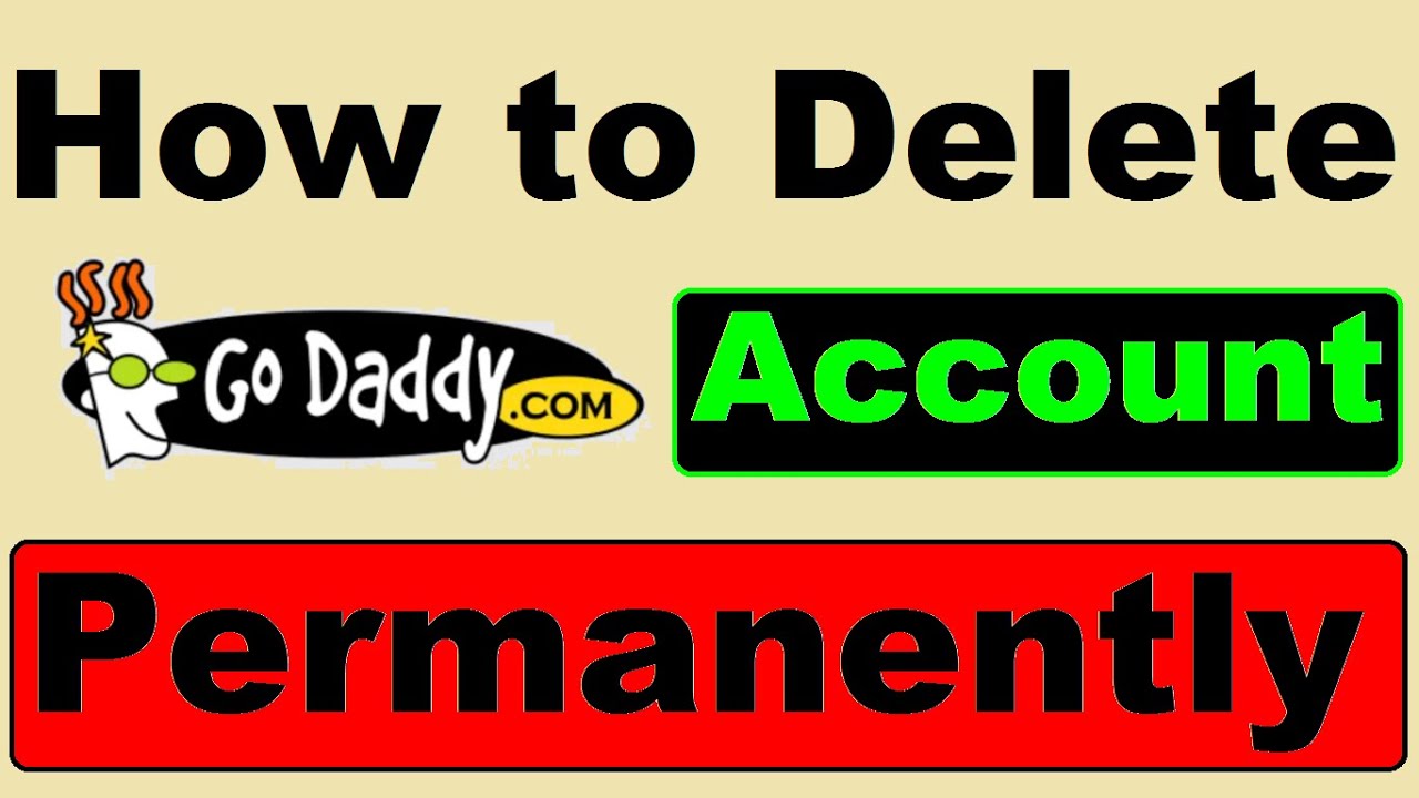 How To Remove GoDaddy Account | Delete GoDaddy Account Permanently ...